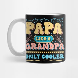 Papa Like a Grandpa Only Cooler T-Shirt Design Mug